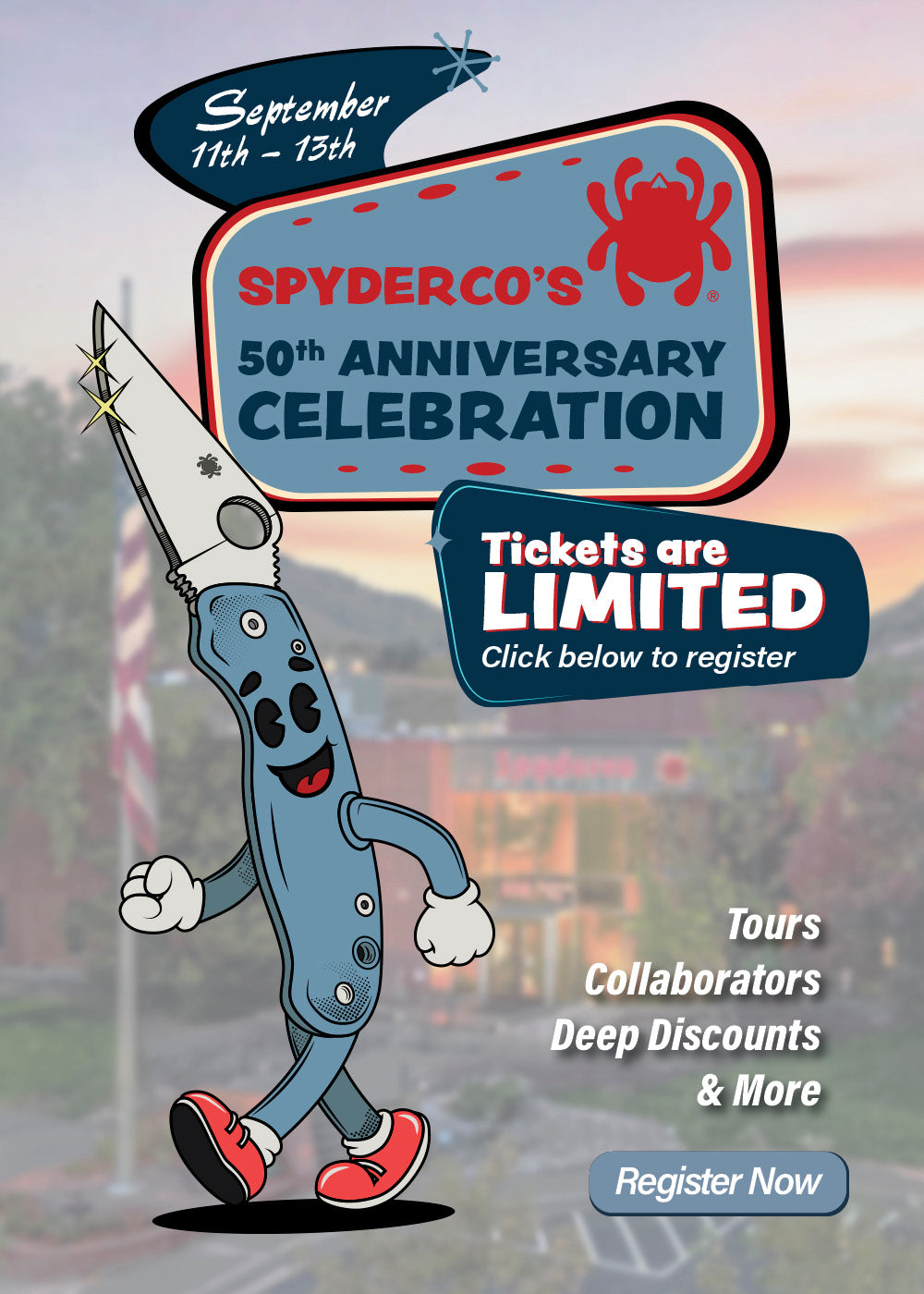 September 11th - 13th. Spyderco's 50th Anniversary celebration. Tickets are limited. Click below to register. Tours, collaborators, deep discounts & more. Register now.